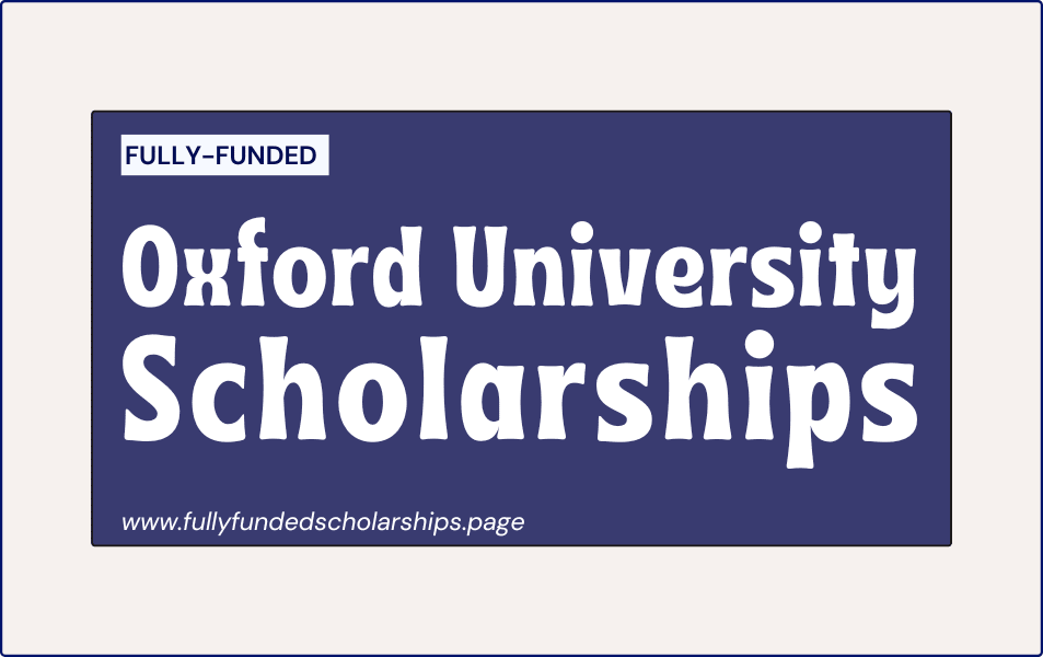 Oxford University Scholarships 2023 Without IELTS Admissions Open