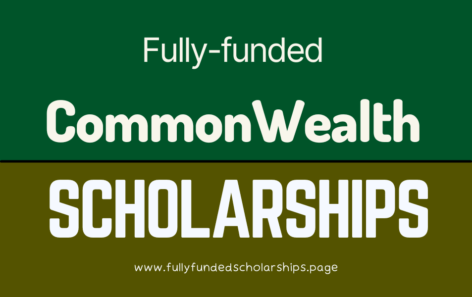 Commonwealth Scholarships 2024-2025 for International Students