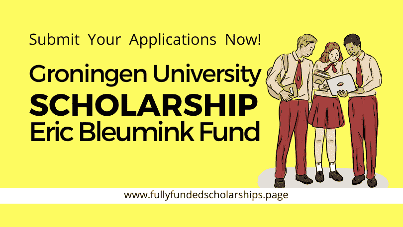 Netherlands University of Groningen Scholarship 2024 by Eric Bleumink Fund