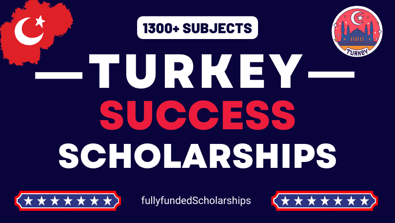 Turkey Success Scholarships 2024-2025 1300 Subjects Are Offered