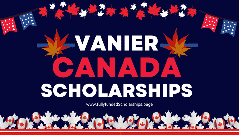 Vanier Canada Graduate Scholarships 2024 (Vanier CGS)