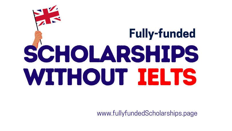 British Non-IELTS Scholarships 2024 for International Students